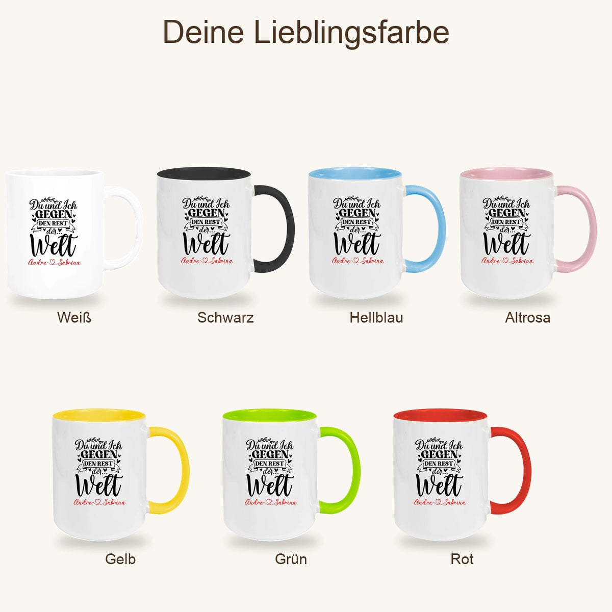 MUCKKI-PRO:ce1d505e78113b302a64faee1dbc2e1f115b653b42bd1f0d43babd81b773262d:Tasse Liebe - Spruch "Du und Ich, gegen den Rest der Welt" Valentinstag Wunschnamen Keramik personalisiert versch. Farben