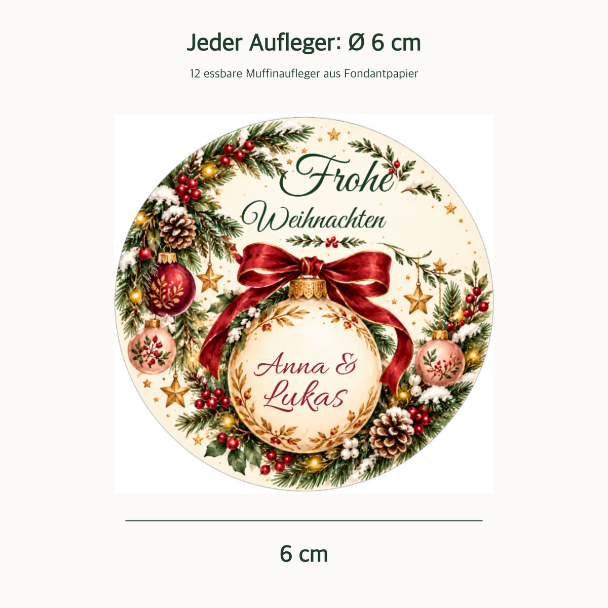 MUCKKI-PRO:02f5c34ffc075a5a6291077e67b32e80e2f2e3bf2b319fafebaa053f9e0e2ffc:Muffinaufleger Weihnachten Weihnachtskugel – 12 Stück à 6 cm mit Wunschnamen