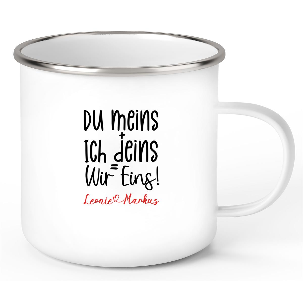 Tasse Liebe - Spruch "du meins, ich deins, wir eins" Valentinstag Wunschnamen Emaille personalisiert